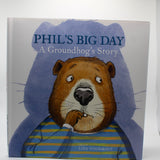 Phil’s Big Day – Children’s Book-Groundhog Stuff