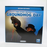 The Story Behind Groundhog Day Book-Groundhog Stuff